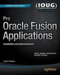 Pro Oracle Fusion Applications- Installation and Administration